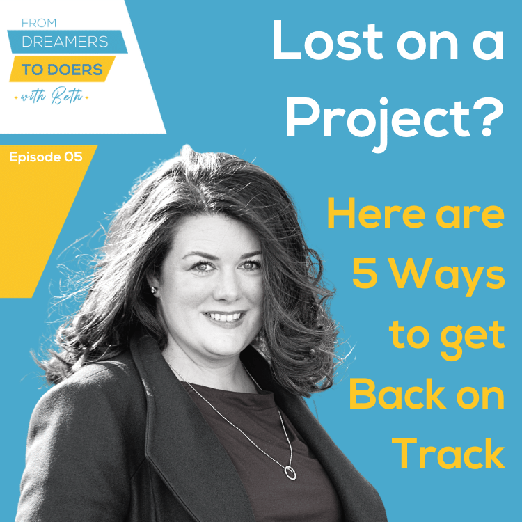 5: HOW TO GET BACK ON TRACK WHEN YOU FEEL LOST IN A PROJECT