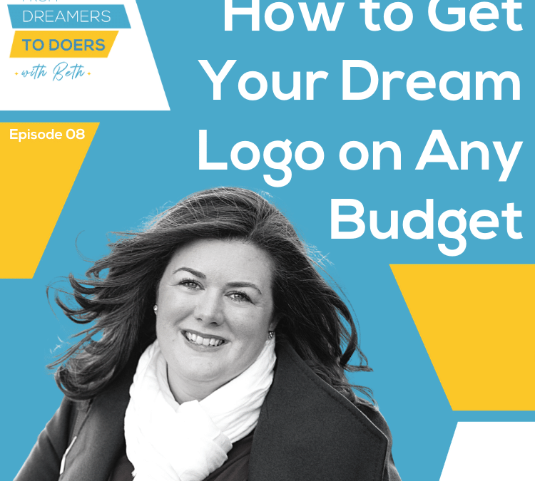 8: 3 WAYS TO GET YOUR DREAM LOGO ON ANY BUDGET