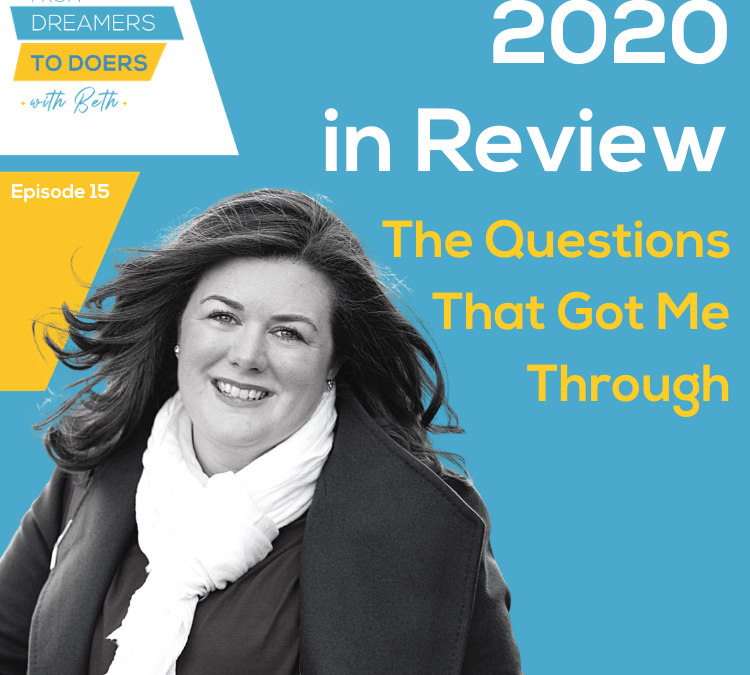 15: 2020 IN REVIEW: THE QUESTIONS THAT GOT ME THROUGH