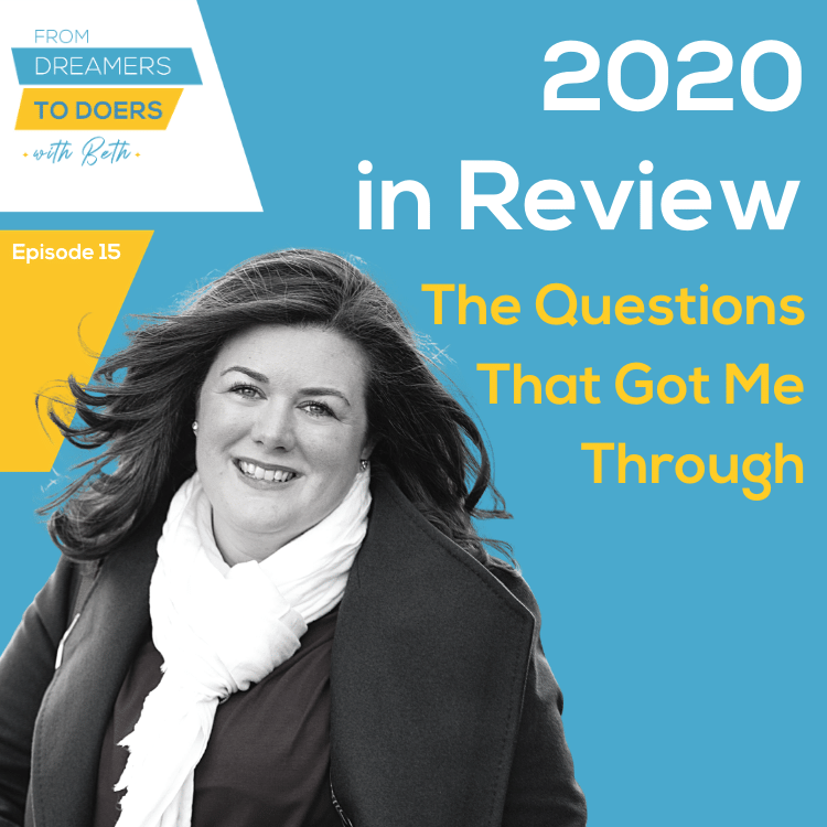 15: 2020 IN REVIEW: THE QUESTIONS THAT GOT ME THROUGH